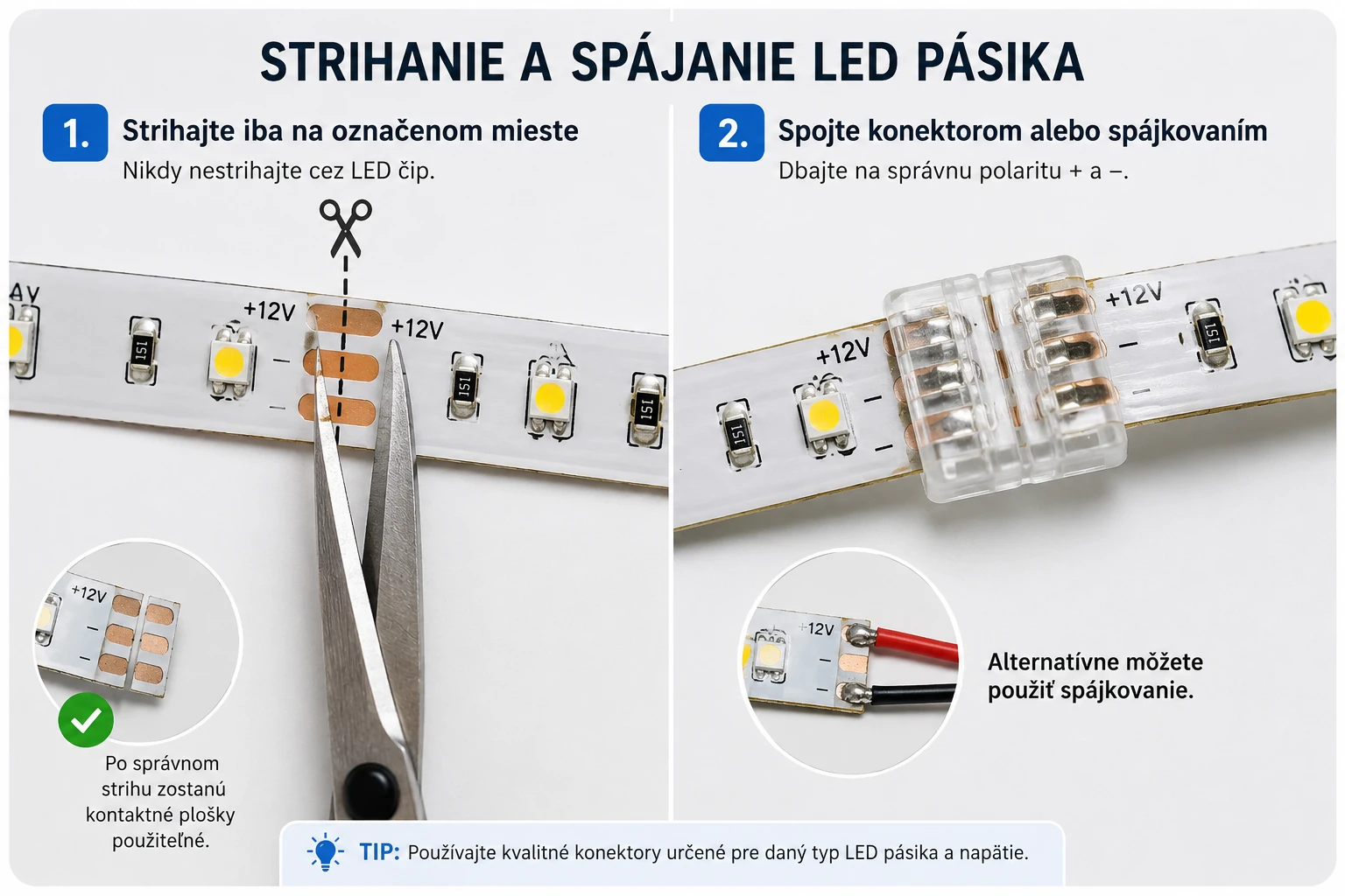 Strihanie LED pásika na označenom mieste a spojenie konektorom